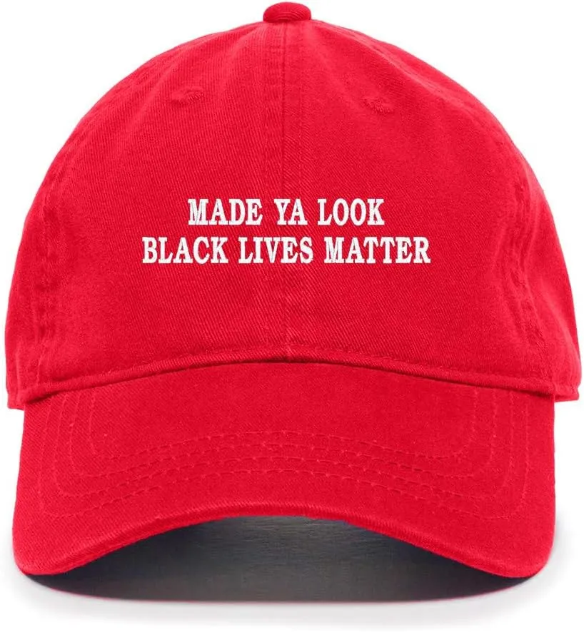 Tech Design Made Ya Look Black Lives Matter Baseball Cap Embroidered Cotton Adjustable Dad Hat
