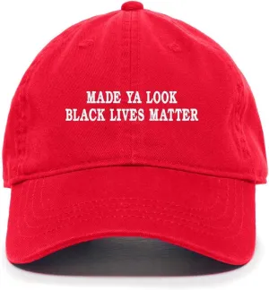 Tech Design Made Ya Look Black Lives Matter Baseball Cap Embroidered Cotton Adjustable Dad Hat