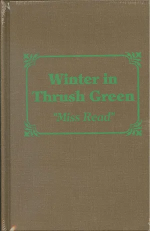 Winter in Thrush Green (Thrush Green, Book 2) Hardcover  June 1, 1999